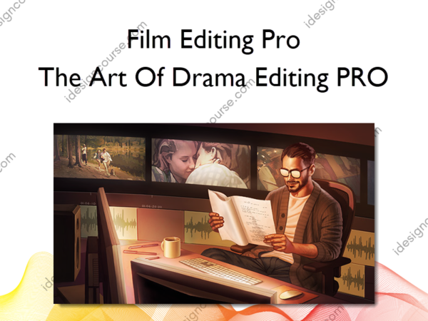 The Art Of Drama Editing PRO – Film Editing Pro