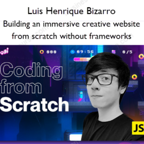 Building an immersive creative website from scratch without frameworks – Luis Henrique Bizarro