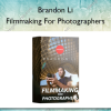 Filmmaking For Photographers