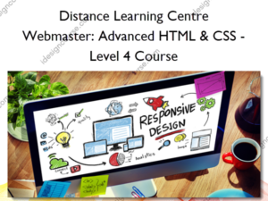 Webmaster: Advanced HTML & CSS – Level 4 Course