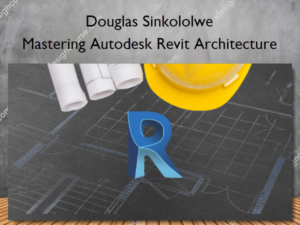 Mastering Autodesk Revit Architecture