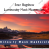 Luminosity Mask Masterclass