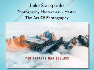 Photography Masterclass – Master The Art Of Photography