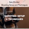 Shooting Setup and Techniques