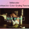 Stillsincolor Color Grading Tutorial