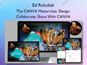 The CANVA Masterclass: Design, Collaborate, Share With CANVA