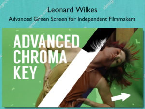 Advanced Green Screen for Independent Filmmakers