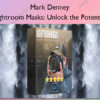 Lightroom Masks: Unlock the Potential