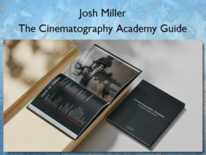 The Cinematography Academy Guide