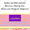 Become a Shining Star: Anime and Manga for Beginners