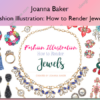 Fashion Illustration: How to Render Jewels