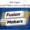 Fusion for Makers: Intro to CAD Design