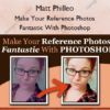 Make Your Reference Photos Fantastic With Photoshop