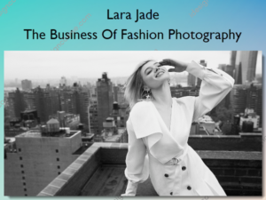 The Business Of Fashion Photography