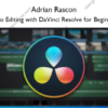 Video Editing with DaVinci Resolve for Beginners