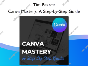 Canva Mastery: A Step-by-Step Guide