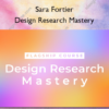 Design Research Mastery