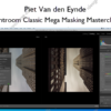 Lightroom Classic Mega Masking Masterclass