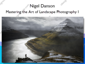 Mastering the Art of Landscape Photography I