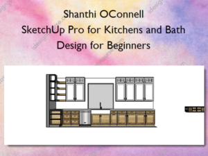 SketchUp Pro for Kitchens and Bath Design for Beginners