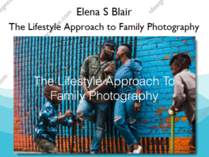 The Lifestyle Approach to Family Photography