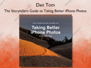 The Storytellers Guide to Taking Better iPhone Photos