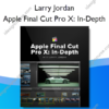 Apple Final Cut Pro X: In-Depth