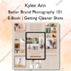 Better Brand Photography 101 E-Book | Getting Cleaner Shots