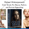 Color Grade: For Beauty, Fashion, and Portrait Retouching