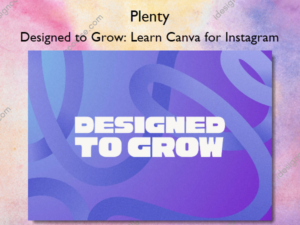 Designed to Grow: Learn Canva for Instagram