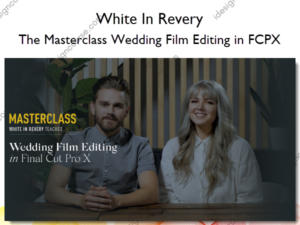 The Masterclass Wedding Film Editing in FCPX