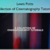 Collection of Cinematography Tutorials