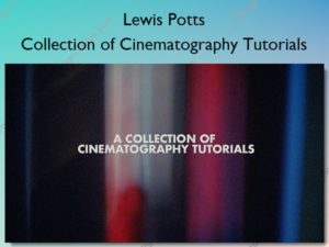 Collection of Cinematography Tutorials