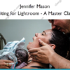 Editing for Lightroom – A Master Class