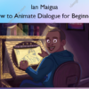 How to Animate Dialogue for Beginners