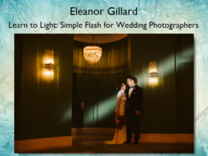 Learn to Light: Simple Flash for Wedding Photographers