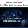 Lighting Made Simple for Interior Designers