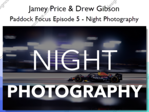 Paddock Focus Episode 5 – Night Photography