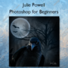 Photoshop for Beginners by Julie Powell