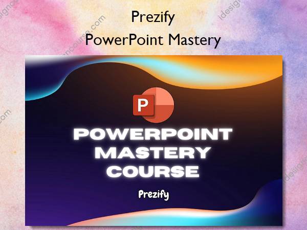 PowerPoint Mastery