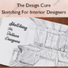 Sketching For Interior Designers