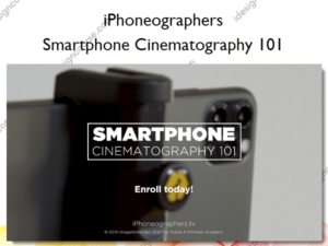 Smartphone Cinematography 101