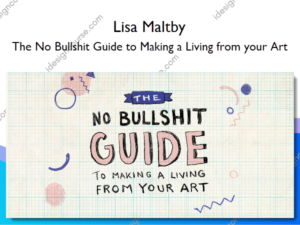 The No Bullshit Guide to Making a Living from your Art