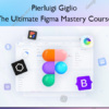 The Ultimate Figma Mastery Course