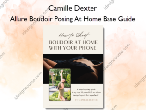 Allure Boudoir Posing At Home Base Guide