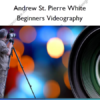 Beginners Videography