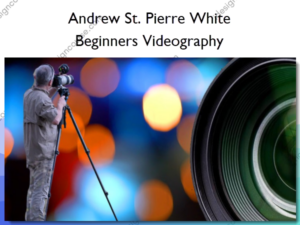 Beginners Videography