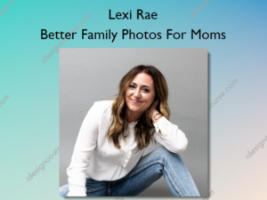 Better Family Photos For Moms