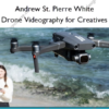 Drone Videography for Creatives