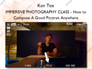 IMMERSIVE PHOTOGRAPHY CLASS – How to Compose A Good Portrait Anywhere